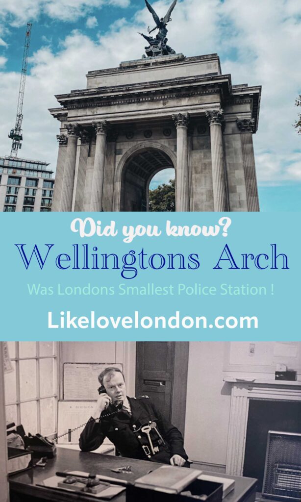 Wellington’s Arch Londons the real Smallest Police station 